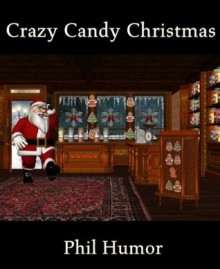 Crazy Candy Christmas (German Edition) - Phil Humor