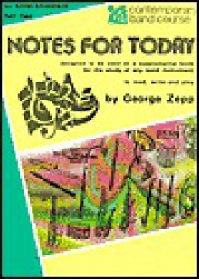 Notes for Today, Part Two - George B. Zepp