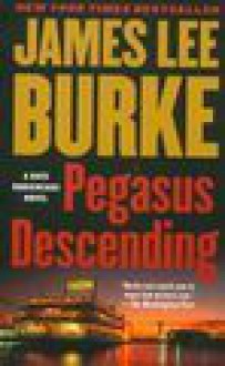 Pegasus descending - James Lee Burke