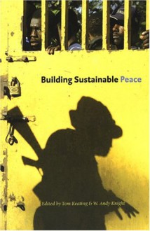 Building Sustainable Peace - W. Andy Knight