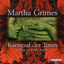 Karneval der Toten - Martha Grimes, Ulrike Kriener