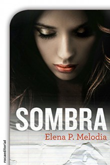 Sombra - Elena P. Melodia