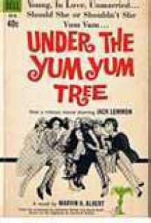 Under the Yum Yum Tree - Marvin H. Albert