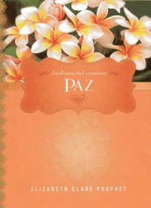 Paz - Elizabeth Clare Prophet