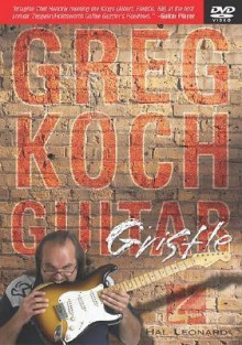 Greg Koch: Guitar Gristle - Greg Koch