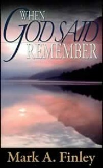 When God Said Remember - Mark Finley