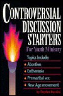 Controversial Discussion Starters - Stephen Parolini