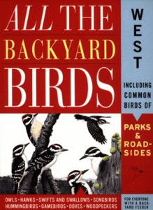 All the Backyard Birds: West - Jack Griggs