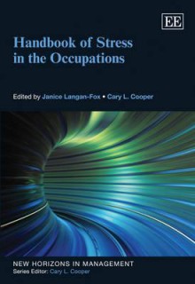 Handbook of Stress in the Occupations - Janice Langan-Fox, Cary L. Cooper