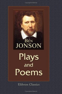 Plays and Poems - Ben Jonson