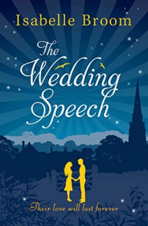 The Wedding Speech - Isabelle Broom