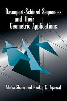 Davenport Schinzel Sequences and Their Geometric Applications - Micha Sharir, Pankaj K. Agarwal