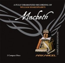 Macbeth (Arkangel Shakespeare) - William Shakespeare,Hugh Ross,Harriet Walter,Arkangel Cast