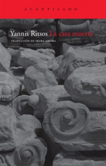 La casa muerta - Yiannis Ritsos