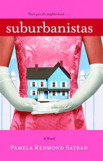 Suburbanistas - Pamela Redmond Satran