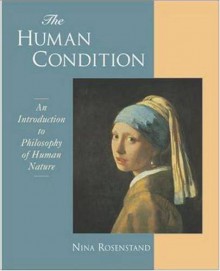 The Human Condition: An Introduction to the Philosophy of Human Nature - Nina Rosenstand