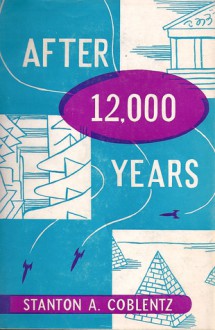 After 12,000 Years - Stanton A. Coblentz