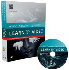 Adobe Photoshop Lightroom 4: Learn by Video - Mikkel Aaland, . video2brain