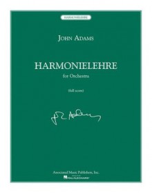 Harmonielehre for Orchestra: Full Score - John Adams