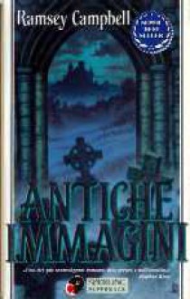 Antiche immagini - Ramsey Campbell