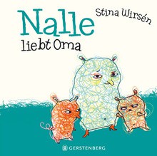 Nalle liebt Oma - Stina Wirsén, Maike Dörries