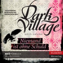 Dark Village 3 - Niemand ist ohne Schuld - Kjetil Johnsen, Jade Nordlicht, Anne Bubenzer, Dagmar Lendt