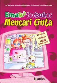 Emak2 Fesbuker Mencari Cinta - Lin Wulynne, Miyosi Ariefiansyah, Ifa Avianty, Triani Retno