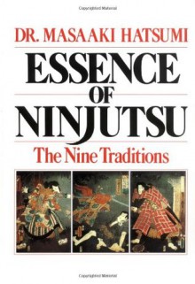 Essence of Ninjutsu - Masaaki Hatsumi