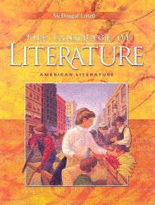 The Language of Literature: American Literature - Arthur N. Applebee, Andrea B. Bermudez, Sheridan Blau