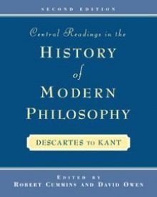 Central Readings in the History of Modern Philosophy - Robert Cummins, David W.D. Owen