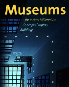 Museums For A New Millennium: Concepts Projects Buildings - Vittorio Magnago Lampugnani