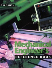 Mechanical Engineer's Reference Book - E.H. Smith