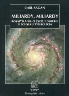 Miliardy, miliardy. Rozmyślania o życiu i śmierci u schyłku tysiąclecia - Carl Sagan