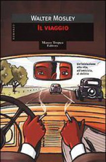 Il viaggio - Gioia Guerzoni, Walter Mosley