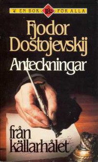 Anteckningar från källarhålet - Fyodor Dostoyevsky, Ulla Roseen