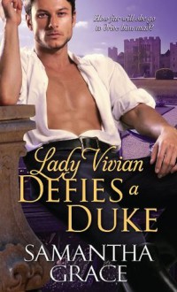 Lady Vivian Defies a Duke (Beau Monde Bachelor) - Samantha Grace