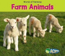 Farm Animals (World of Farming) - Nancy Dickmann