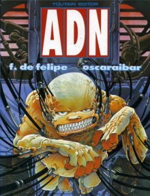 ADN - Fernando de Felipe, Óscar Aibar, Antoni Guiral