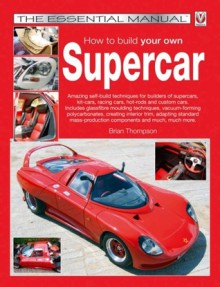 How to build your own Supercar - Brian Thompson