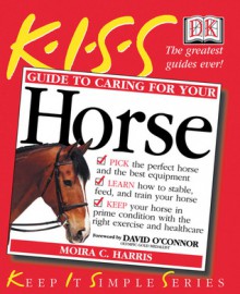 Guide to Caring for Your Horse - Moira Harris