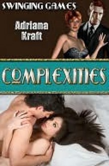 Complexities [Swinging Games] - Adriana Kraft