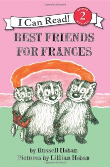 Best Friends for Frances: I Can Read - Russell Hoban, Lillian Hoban