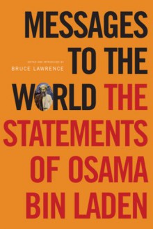 Messages to the World: The Statements of Osama Bin Laden - Osama bin Laden, Bruce B. Lawrence