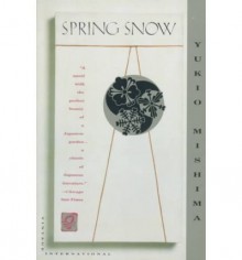 Spring Snow - Yukio Mishima, Michael Gallagher