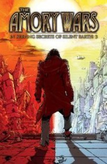 Amory Wars: In Keeping Secrets of Silent Earth: 3 Vol. 3 - Claudio Sanchez, Peter David, Chris Burnham