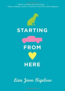 Starting From Here - Lisa Jenn Bigelow