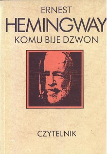 Komu bije dzwon - Ernest Hemingway