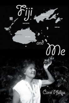 Fiji and Me - Carol Phillips