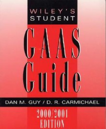 Wiley's Student GAAS Guide - D.R. Carmichael