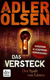 Das Versteck: Der Spalt von Lünen - Stefanie Bergmann, Jussi Adler-Olsen